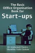 The Basic Office Organisation Book for Start-ups