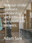 Nigerian Under graduate scholarships with 100+ past questions and answers