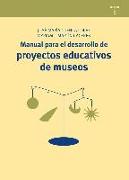 Manual para el desarrollo de proyectos educativos de museos