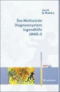 Das Multiaxiale Diagnosesystem Jugendhilfe (MAD-J)