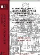 El trienio liberal y el desmantelamiento del antiguo Reino de Granada : la nueva organización territorial y judicial