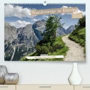 Wanderwege in Europa (Premium, hochwertiger DIN A2 Wandkalender 2023, Kunstdruck in Hochglanz)