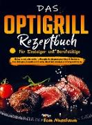 Das OptiGrill Rezeptbuch für Einsteiger und Berufstätige