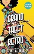 Grand Theft Retro (Large Print Edition)