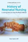 A Personal Essay on the History of Neonatal Nursing