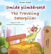 The Traveling Caterpillar (Romanian English Bilingual Book for Kids)