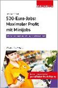 520-Euro-Jobs: Maximaler Profit mit Minijobs