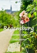 Regensburg Gärten und Stadtparks (Wandkalender 2023 DIN A3 hoch)