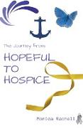 The Journey from Hopeful to Hospice
