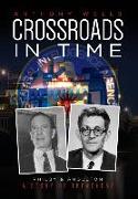 Crossroads in Time: Philby & Angleton A Story of Treachery