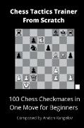 100 Chess Checkmates in One Move for Beginners