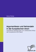 Argumentieren und Verhandeln in der Europäischen Union