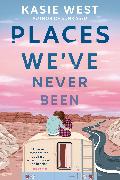 Places We've Never Been
