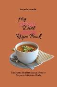 My Renal Diet Lunch Recipe Book: Tasty and Healthy Lunch Ideas to Prepare Delicious Meals