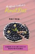 The Ultimate Cookbook to Renal Diet: A Handful of 50 Quick, Delicious Recipes for Your Meals