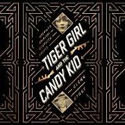 Tiger Girl and the Candy Kid: America's Original Gangster Couple