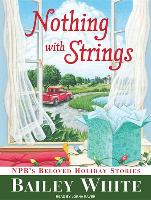 Nothing with Strings: NPR's Beloved Holiday Stories