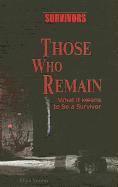 Those Who Remain: What It Means to Be a Survivor