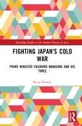 Fighting Japan's Cold War