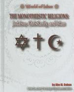 The Monotheistic Religions: Judaism, Christianity, and Islam