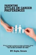 Effect of parenting styles on career preferences among high school students of Punjab Peer pressure and academic achievement motivation