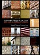 Centro histórico de Valencia: ocho siglos de arquitectura residencial (Tomo I y II)