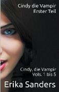 Cindy die Vampir. Erster Teil. Cindy die Vampir Vols. 1 bis 5