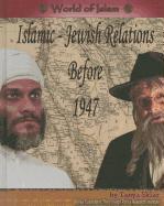 Islamic-Jewish Relations Before 1947