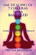 The Healing of 7 Chakras For A Balanced Life