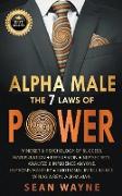 Alpha Male the 7 Laws of Power