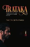 Trataka: A Concentrated Gazing Technique for Mystical Powers