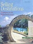 Selling Destinations: Geography for the Travel Professional