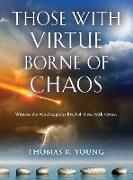 Those With Virtue Borne of Chaos