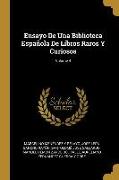 Ensayo De Una Biblioteca Española De Libros Raros Y Curiosos, Volume 4
