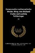 Gesammelte Mathematische Werke. Hrsg. Von Richard Fuchs Und Ludwig Schlesinger: 03