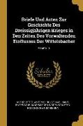 Briefe Und Acten Zur Geschichte Des Dreissigjährigen Krieges in Den Zeiten Des Vorwaltenden Einflusses Der Wittelsbacher, Volume 10