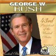 George W. Bush: 43rd President of the United States