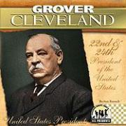 Grover Cleveland: 22nd & 24th President of the United States