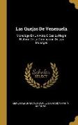 Las Quejas De Venezuela: Monologo En Un Acto, O Sea La Negra Historia De La Dominacion De Los Monagas