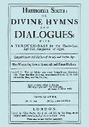 Harmonia Sacra or Divine Hymns and Dialogues. with a Through-Bass for the Theobro-Lute, Bass-Viol, Harpsichord or Organ. Book II. [Facsimile of the 1726 edition, printed by William Pearson.]