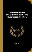 Die Geschichte Des Finländischen Bank- Und Münzwesens Bis 1865