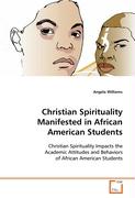 Christian Spirituality Manifested in African American Students