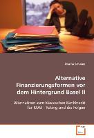 Alternative Finanzierungsformen vor demHintergrund Basel II