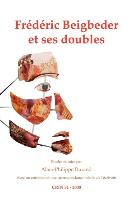 Frederic Beigbeder Et Ses Doubles