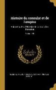 Histoire Du Consulat Et de l'Empire: Faisant Suite À l'Histoire de la Révolution Francaise, Volume 18