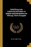 Anleitlung Zum Lateinischschreiben in Regeln Und Beyspielen Zur Uebung, Vierte Ausgabe