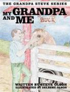 My Grandpa and Me: The Grandpa Steve Series
