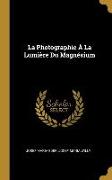 La Photographie À La Lumière Du Magnésium