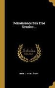 Renaissance Des Eros Uranios