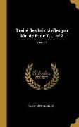 Traité des loix civiles par Mr. de P. de T. ... of 2, Volume 1